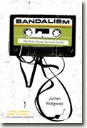 Buy *Bandalism: The Rock Group Survival Guide* by Julian Ridgway online