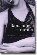 *Banishing Verona* by Margot Livesey