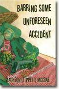 Buy *Barring Some Unforeseen Accident* by Jackson Tippett McCrae online