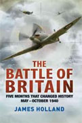 *The Battle of Britain: Five Months That Changed History; May--October 1940* by James Holland