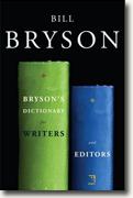 *Bryson's Dictionary for Writers and Editors* by Bill Bryson