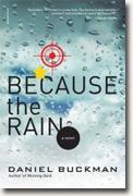 *Because the Rain* by Daniel Buckman