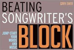 *Beating Songwriter's Block: Jump-Start Your Words and Music* by Gary Ewer
