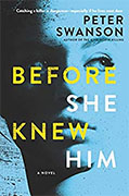 Buy *Before She Knew Him* by Peter Swanson online