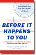 Buy *Before It Happens to You: A Breakthrough Program for Reversing or Preventing Heart Disease* online