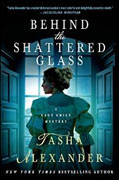 *Behind the Shattered Glass: A Lady Emily Mystery* by Tasha Alexander