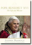 Pope Benedict XVI: His Life and Mission