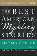 *The Best American Mystery Stories 2013* by Lisa Scottoline, editor