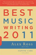 Buy *Best Music Writing 2011 (Da Capo Best Music Writing)* by Alex Ross and Daphne Carr online
