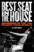 Buy *Best Seat in the House: Drumming in the '70s with Marriott, Frampton, and Humble Pie* by Jerry Shirleyonline