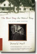 *The Best Day the Worst Day: Life with Jane Kenyon* by Donald Hall