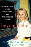 *Beyond Belief: My Secret Life Inside Scientology and My Harrowing Escape* by Jenna Miscavige Hill with Lisa Pulitzer