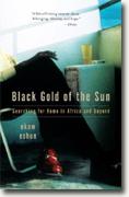 Buy *Black Gold of the Sun: Searching for Home in Africa and Beyond* by Ekow Eshun online
