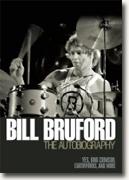 Buy *Bill Bruford: The Autobiography - Yes, King Crimson, Earthworks, and More* by Bill Bruford online