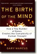 Buy *The Birth of the Mind: How a Tiny Number of Genes Creates the Complexities of Human Thought* online