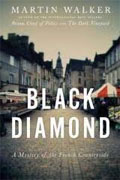 *Black Diamond: A Mystery of the French Countryside* by Martin Walker