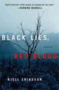 *Black Lies, Red Blood: A Mystery* by Kjell Eriksson, translated by Paul Norlen