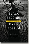 *Black Seconds (Inspector Sejer Mysteries)* by Karin Fossum