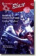 Buy *Baby, It's Cold Outside (Harlequin Blaze)* by Cathy Yardley online