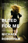 *Bleed for Me (Joseph O'Loughlin)* by Michael Robotham