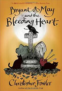 *Bryant and May and the Bleeding Heart* by Christopher Fowler