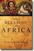 *The Blessing of Africa: The Bible and African Christianity* by Keith Augustus Burton