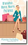 *Blondes Have More Felons* by Alesia Holliday
