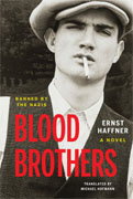 *Blood Brothers* by Ernst Haffner, translated by Michael Hoffman