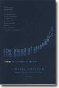 The Blood of Strangers: Stories from Emergency Medicine