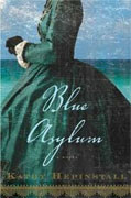 *Blue Asylum* by Kathy Hepinstall
