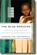 *The Blue Sweater: Bridging the Gap Between Rich and Poor in an Interconnected World* by Jacqueline Novogratz