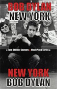 *Bob Dylan: New York (MusicPlace)* by June Skinner Sawyers