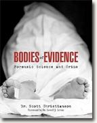 Buy *Bodies of Evidence: Forensic Science and Crime* by Dr. Scott Christianson online