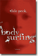 *Body Surfing* by Dale Peck