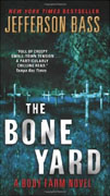 *The Bone Yard (A Body Farm Novel)* by Jefferson Bass