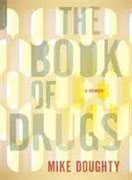 *The Book of Drugs: A Memoir* by Mike Doughty