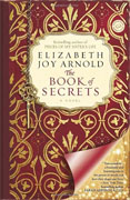 *The Book of Secrets* by Elizabeth Joy Arnold