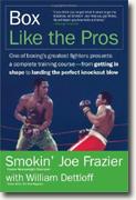 *Box Like the Pros* by Joe Frazier with William Dettloff