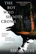 *The Boy Who Shoots Crows* by Randall Silvis