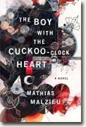 Buy *The Boy with the Cuckoo-Clock Heart* by Mathias Malzieu online