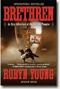 *Brethren: An Epic Adventure of the Knights Templar* by Robyn Young