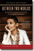 Between Two Worlds: Escape From Tyranny - Growing Up in the Shadow of Saddam
