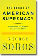 Buy *The Bubble of American Supremacy: Correcting the Misuse of American Power* online