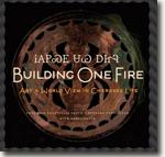 Buy *Building One Fire: Art and World View in Cherokee Life* by Chadwick Corntassel Smith, Rennard Strickland and Benny Smith online
