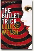 *The Bullet Trick* by Lousie Welsh