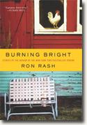 *Burning Bright: Stories* by Ron Rash