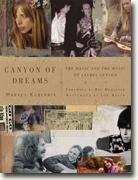 *Canyon of Dreams: The Magic and the Music of Laurel Canyon* by Harvey Kubernik, edited by Scott Calamar, photographs by Diltz Henry