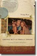 Buy *Casting with a Fragile Thread: A Story of Sisters and Africa* by Wendy Kann online