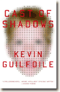 *Cast of Shadows* by Kevin Guilfoile