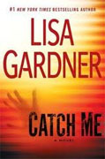 *Catch Me* by Lisa Gardner